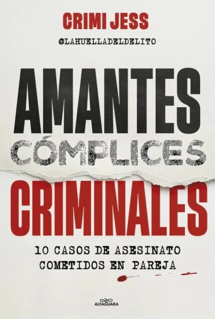 Portada de Amantes. Cómplices. Criminales. 10 casos de asesinato cometidos por parejas