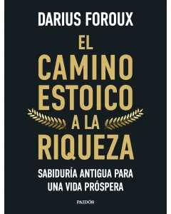 Portada de El Camino Estoico a la Riqueza