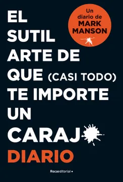 Portada de El Sutil Arte de que Casi Todo Te Importe un Carajo (Diario)