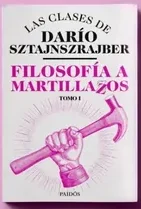 Portada de Filosofía a Martillazos I