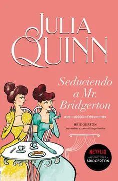 Portada de Seduciendo a Mr. Bridgerton (Bridgerton 4)
